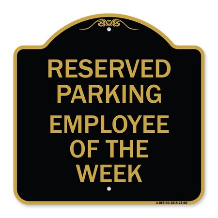 Signmission Designer Series Sign-Employee of Week, Black & Gold Aluminum Sign, 18" x 18", BG-1818-24102 A-DES-BG-1818-24102